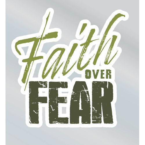 Faith Over Fear Decal