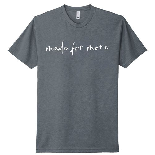 Made For More T-Shirt