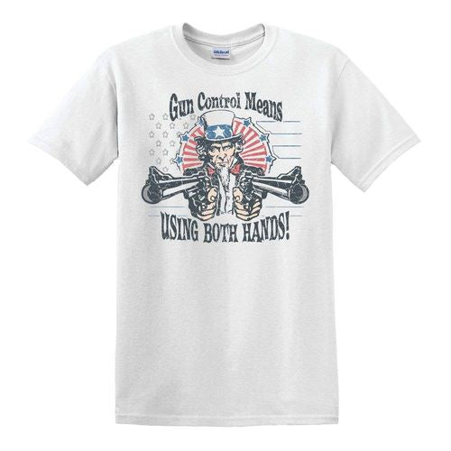 Gun Control Means Using Both Hands White T-Shirt