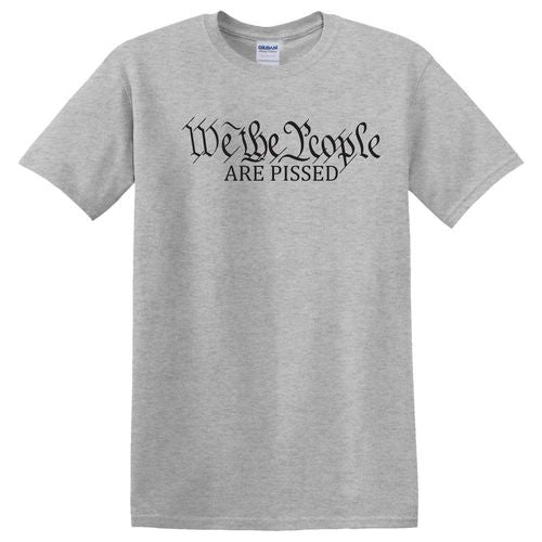We the People Are Pissed Grey T-Shirt