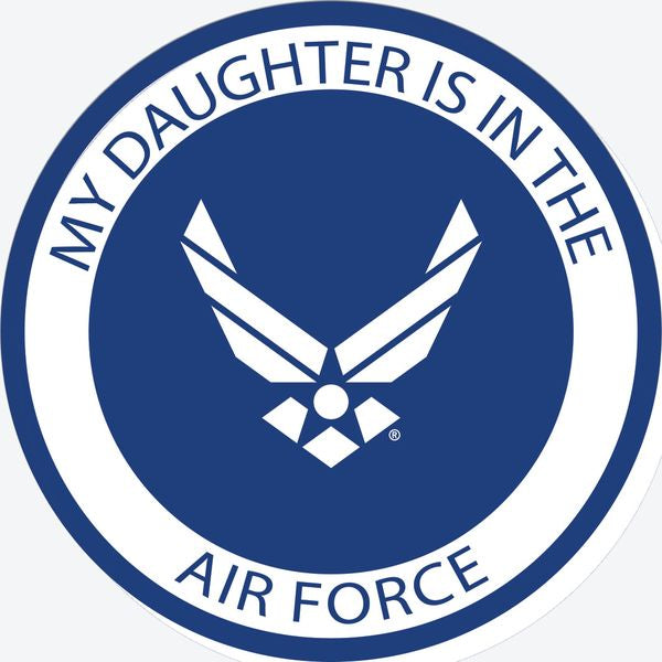 My Daughter is in the Air Force with Symbol Decal