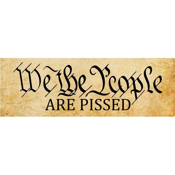 We the People Are Pissed (Tan Background) Sticker