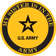 My Sister is in the U.S. Army w/ New Army Star Decal