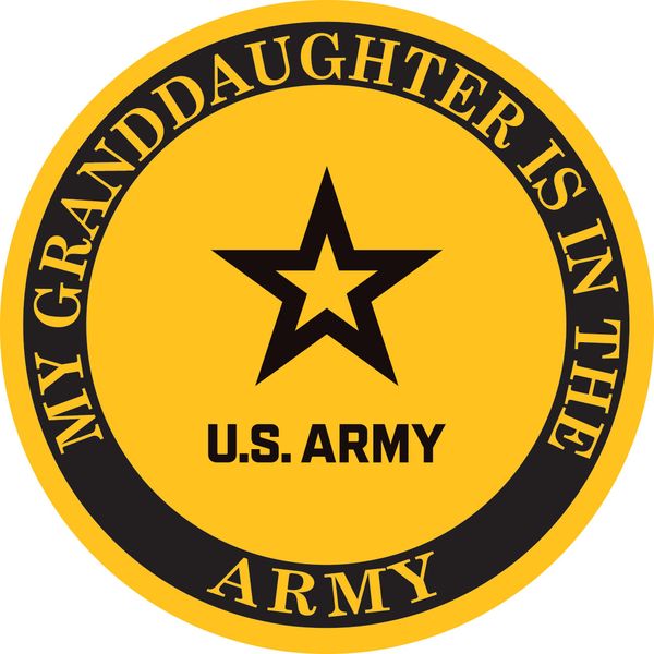 My Granddaughter is in the U.S. Army w/ New Army Star Decal