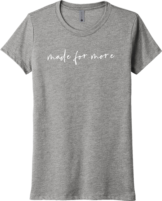 Made for More Design on Premium Heather T-Shirt