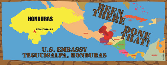 US Embassy Tegucigalpa Honduras Been There Done That Shot Glass