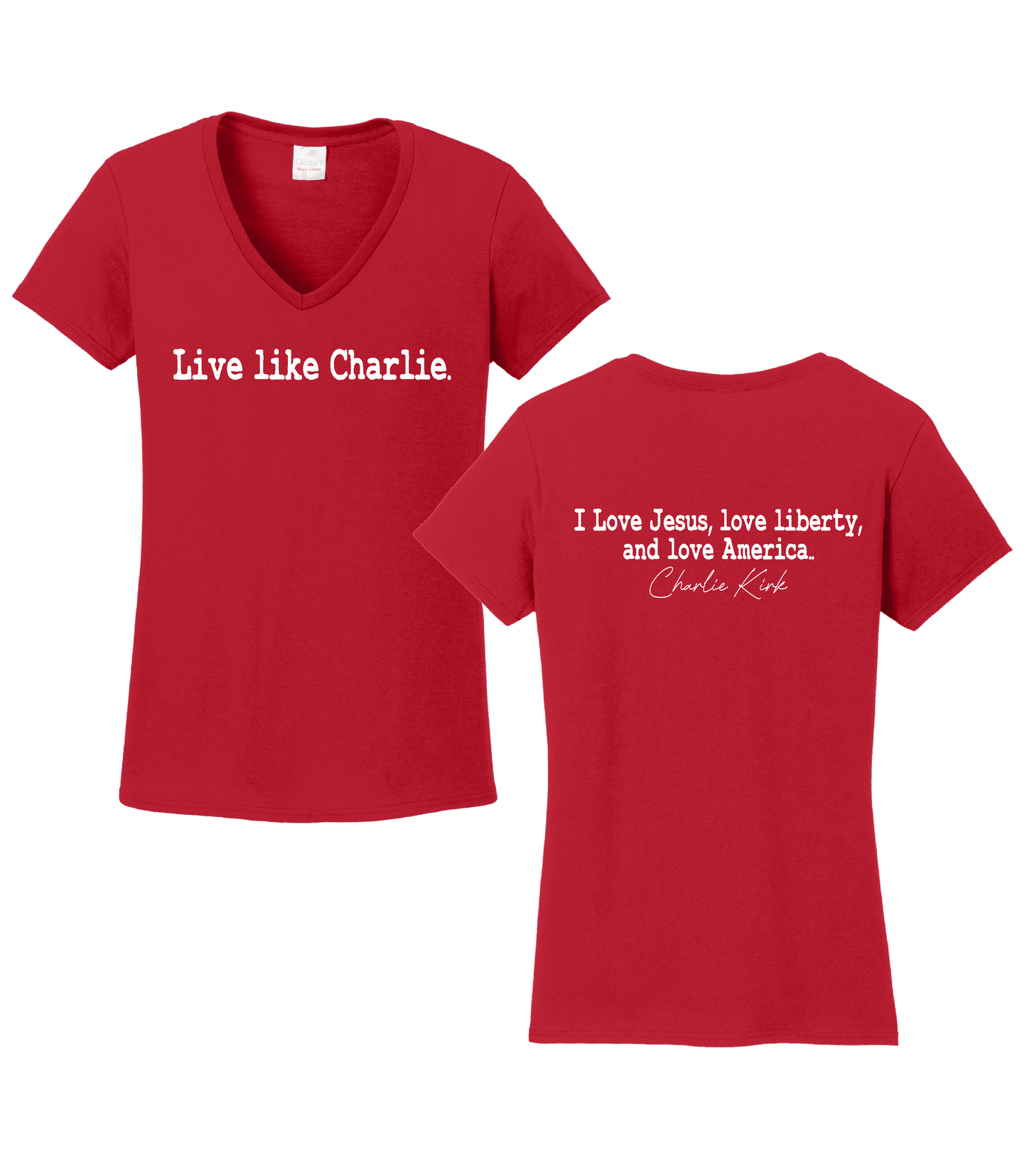 Live Like Charlie - Charlie Kirk Commemorative Ladies T-Shirt