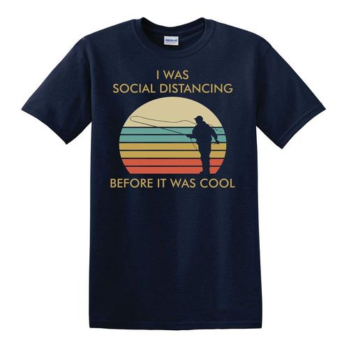 Social Distancing Before It Was Cool "Fishing" Blue T-Shirt