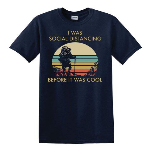 Social Distancing Before It Was Cool "Hiking" Blue T-Shirt