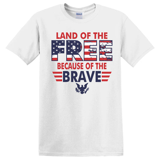 Land of the Free Because of the Brave Patriotic T-Shirt